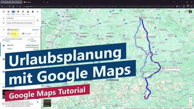 Google Maps: 5 Tipps für perfekte Urlaubsplanung – Google Maps als Vorbereitung am Desktop