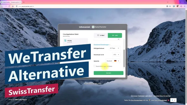 SwissTransfer – WeTransfer-Alternative zum Versenden von großen Dateien (50 GB, 30 Tage Speicherung)