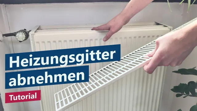 Heizungsgitter abnehmen – Tutorial