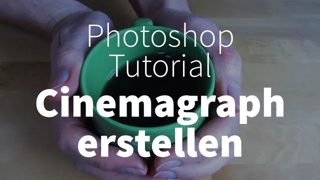 Cinemagraph erstellen – Photoshop-Tutorial