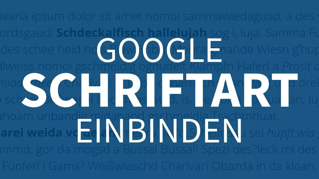 Google Schriftart in Website einbinden – Webdesign-Tutorial